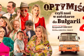 Optymiści 2 – czyli nasi w autokarze do Bułgarii